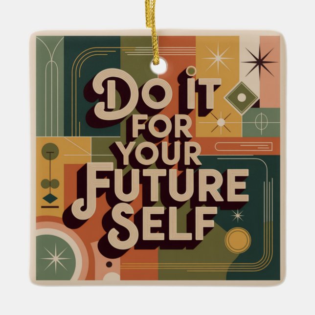 Ornement En Céramique Do It For Your Future Self (Devant)