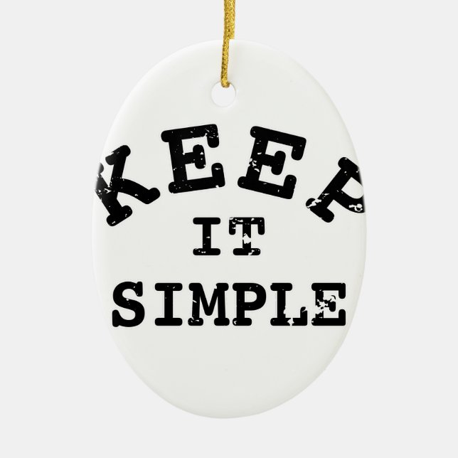 Ornement En Céramique Gardez-la simple typographie (Devant)