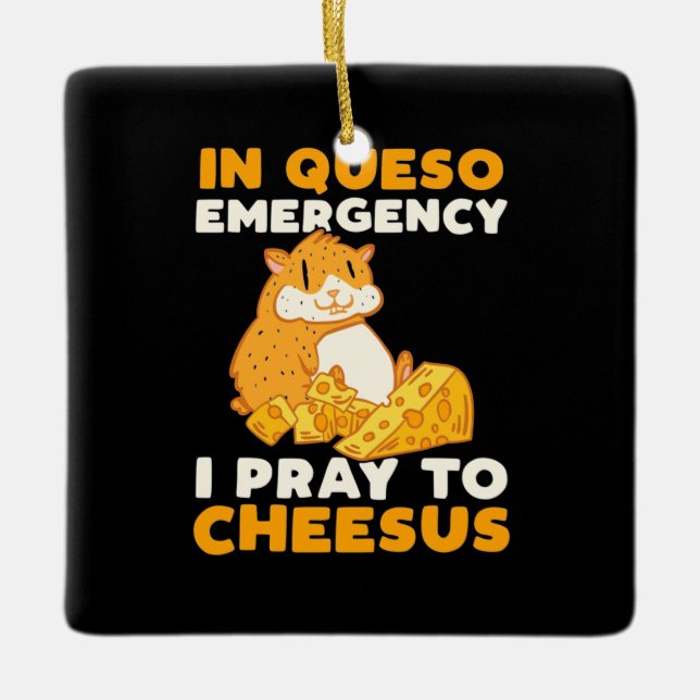 Ornement En Céramique Hamster Je Prie Pour Cheesus (Devant)