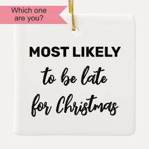 Ornement En Céramique Il est fort probable qu'il soit tard pour Noël