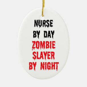 Ornement En Céramique Infirmière Par Jour Zombie Slayer Par Nuit
