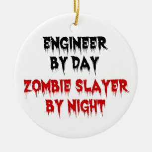 Ornement En Céramique Ingénieur par Jour Zombie Slayer par Nuit