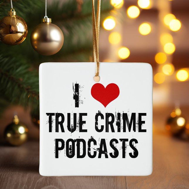 Ornement En Céramique J'adore les baladodiffusions de crimes réels (Créateur téléchargé)