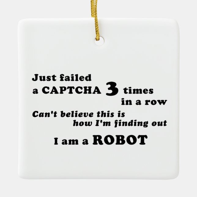 Ornement En Céramique J'ai juste échoué un CAPTCHA 3 fois... (Devant)