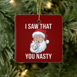 Ornement En Céramique J'Ai Vu Que Vous Nasty Drôle Noël Hilariant