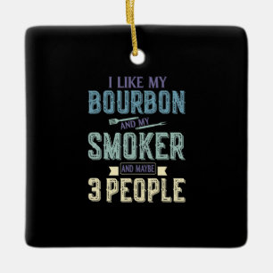 Ornement En Céramique J'Aime Bourbon Et Mon Fumeur Et Peut-Être 3 Person