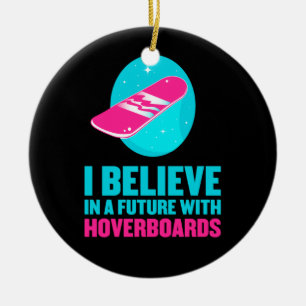 Ornement En Céramique Je crois en avenir avec des hoverboards