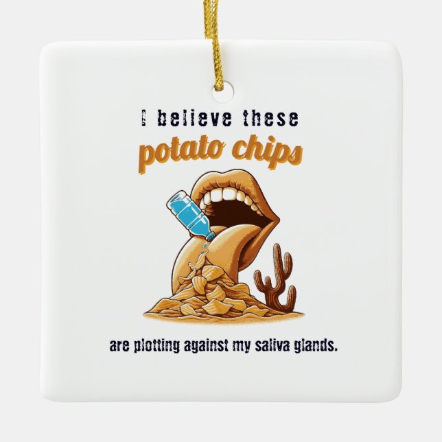 Ornement En Céramique Je crois que ces chips complotent contre (Devant)