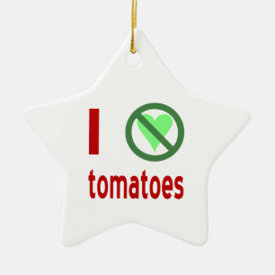 Ornement En Céramique Je déteste les tomates Pas d'amour