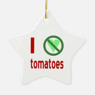 Ornement En Céramique Je déteste les tomates Pas d'amour
