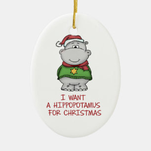 Ornement En Céramique Je veux un hippopotame pour l'ornement de Noël
