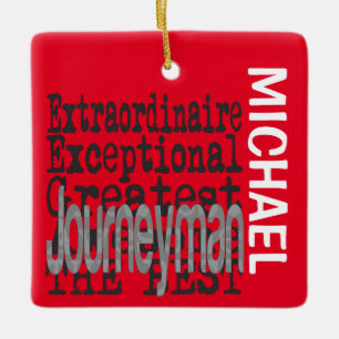 Ornement En Céramique Journeyman Extraordinaire CUSTOM