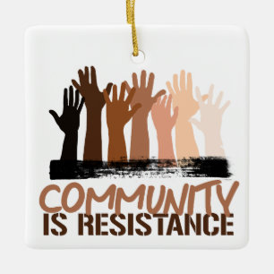 Ornement En Céramique La communauté anti-racisme est la résistance