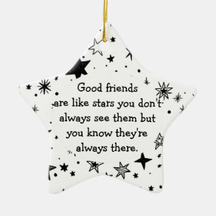 Ornement En Céramique Les bons amis sont comme Stars Citation