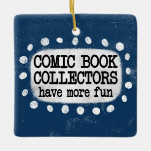 Ornement En Céramique Les Collectionneurs de bandes dessinées ont plus d