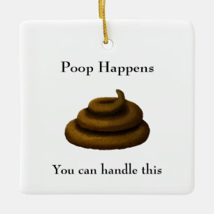 Ornement En Céramique Message philosophique personnalisable "Poop Happen