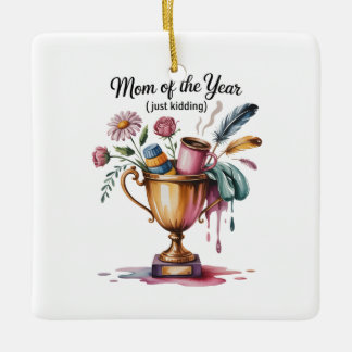 Ornement En Céramique Mom Of The Year (Just Kidding)