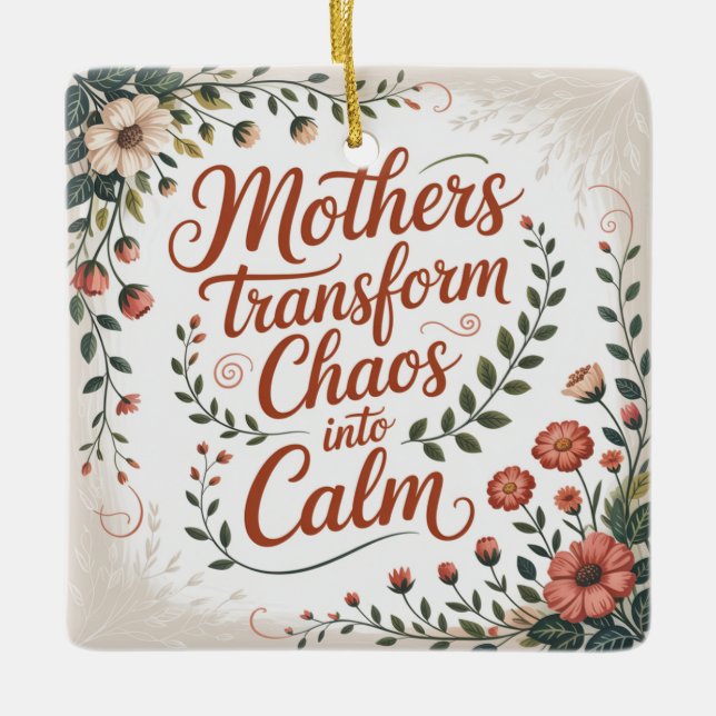 Ornement En Céramique Mothers Transform Chaos Into Calm (Devant)