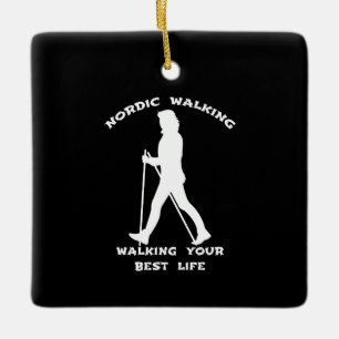 Ornement En Céramique Nordic Walking - Marcher votre meilleure vie