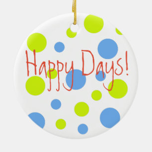 Ornement en céramique pétillant Happy Days des deu
