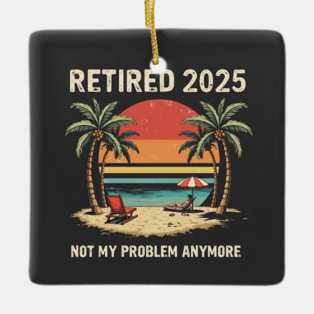Ornement En Céramique Retraite 2025 Plus mon problème (Devant)