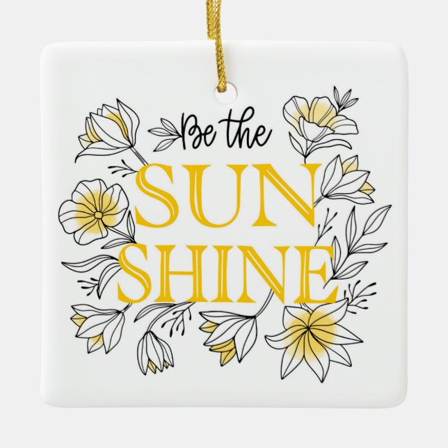 Ornement En Céramique Soyez Le Soleil Floral | Motivation (Devant)