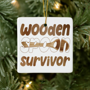Ornement En Céramique Survivor de la cuillère en bois Drôle expression i