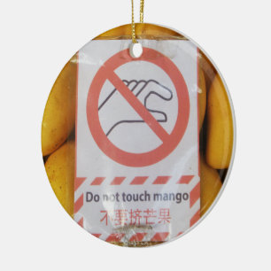 Ornement En Céramique Symbole drôle 'Ne touche pas la mangue'