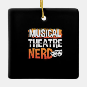 Ornement En Céramique Théâtre musical Théâtre Nerd Funny Thespian Acteur