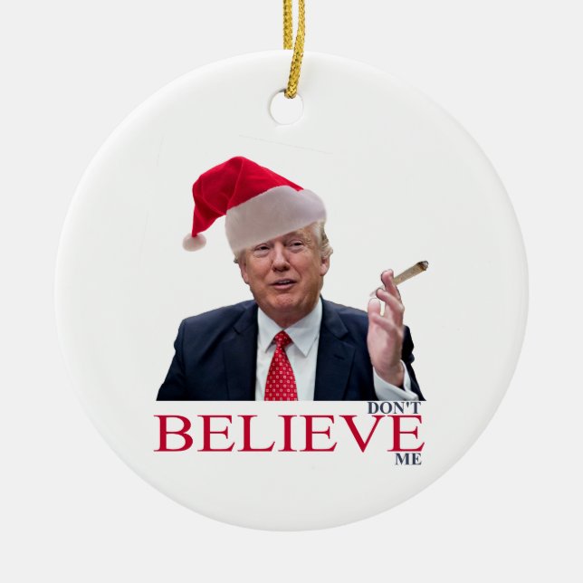 Ornement En Céramique Trump, ne me croyez pas (Devant)