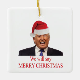 Ornement En Céramique Trump : Nous allons dire Joyeux Noël