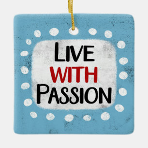 Ornement En Céramique Vivez Avec L'Ornement De La Passion