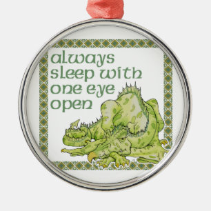 Ornement En Métal Always Sleep With One Eye Open Dragon