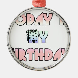 Ornement En Métal Aujourd'hui est mon anniversaire Baby Pink Art Pri