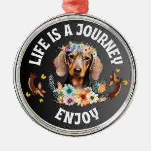 Ornement En Métal Dachshund Life Est Un Voyage