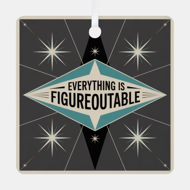 Ornement En Métal Everything Is Figureoutable (Recto)