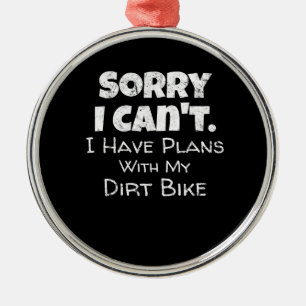 Ornement En Métal J'Ai Des Plans Avec Mon Dirt Vélo Cadeau