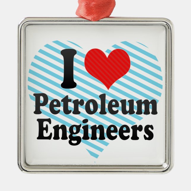 Ornement En Métal J'aime des ingénieurs de pétrole (Devant)