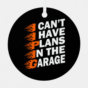 Ornement En Métal Je ne peux pas avoir de plans dans le garage