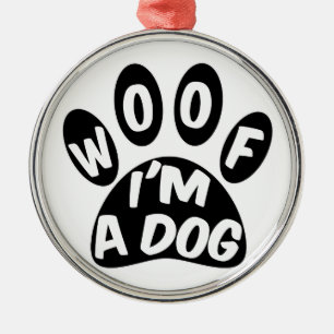 Ornement En Métal Je suis un chien