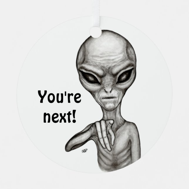 Ornement En Métal Mauvais Alien, Tu es le prochain ! (Recto)