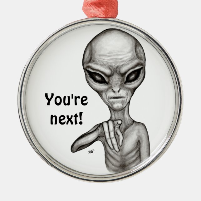 Ornement En Métal Mauvais Alien, Tu es le prochain ! (Devant)