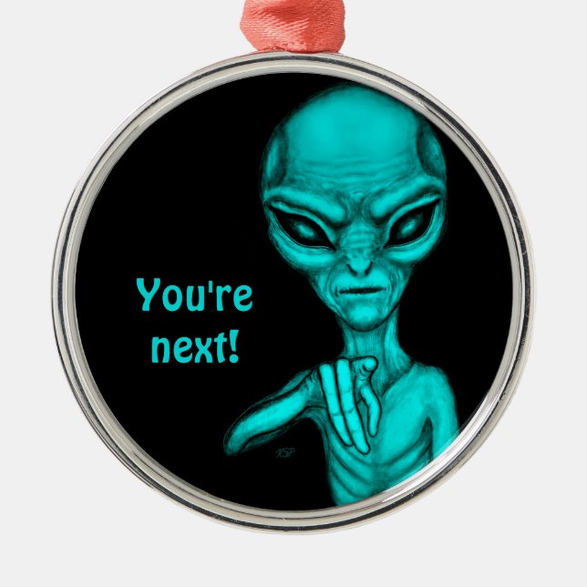 Ornement En Métal Mauvais Alien, Tu es le prochain ! (Devant)