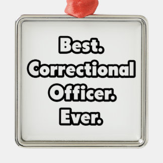 Ornement En Métal Meilleur. Agent correctionnel. Jamais.
