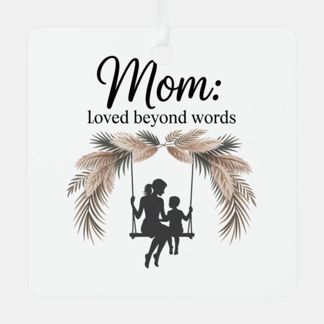 Ornement En Métal Mom Loved Beyond Words (Recto)