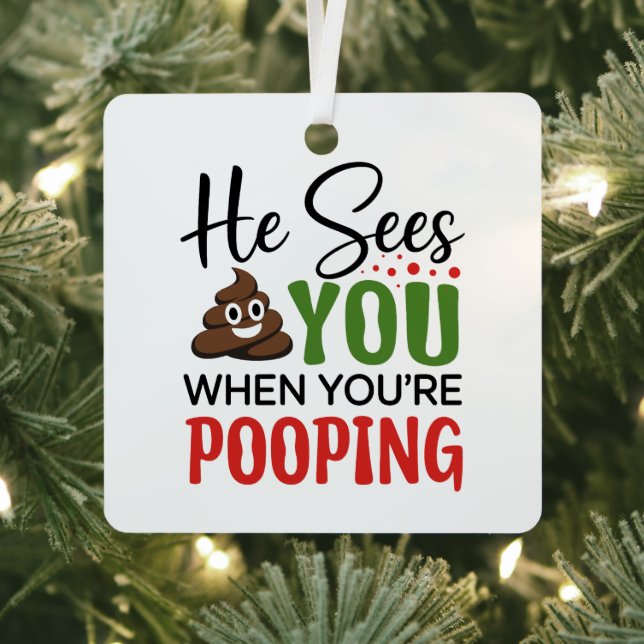 Ornement En Métal Noël Drôle, Il Vous Voit Quand Votre Pooping (Insitu)