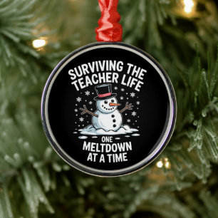 Ornement En Métal Noël Survivre à la vie d'enseignant Meltdown Xmas