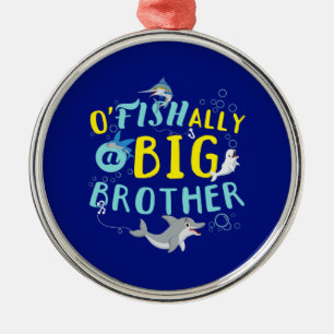 Ornement En Métal Officiellement - O'Fishally un grand frère Pun