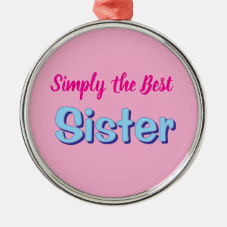 Ornement En Métal Simply the Best Sister