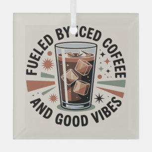 Ornement En Verre Alimenté par café glacé et bonnes vibrations